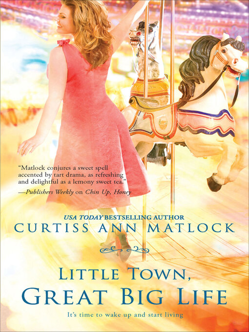 Title details for Little Town, Great Big Life by Curtiss Ann Matlock - Available